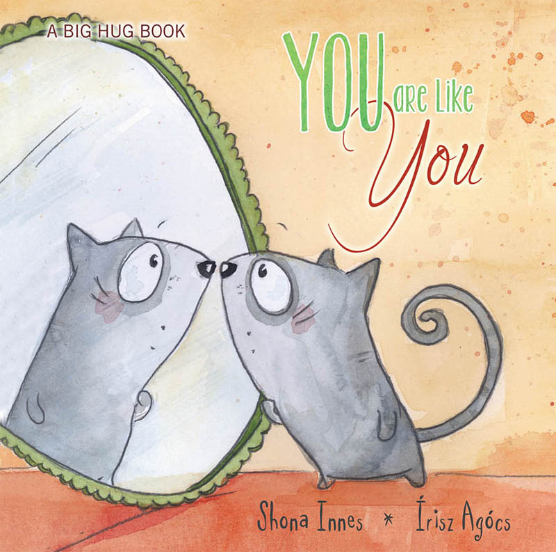 A Big Hug Book - You are Like You
