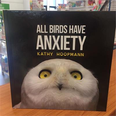 All birds have anxiety