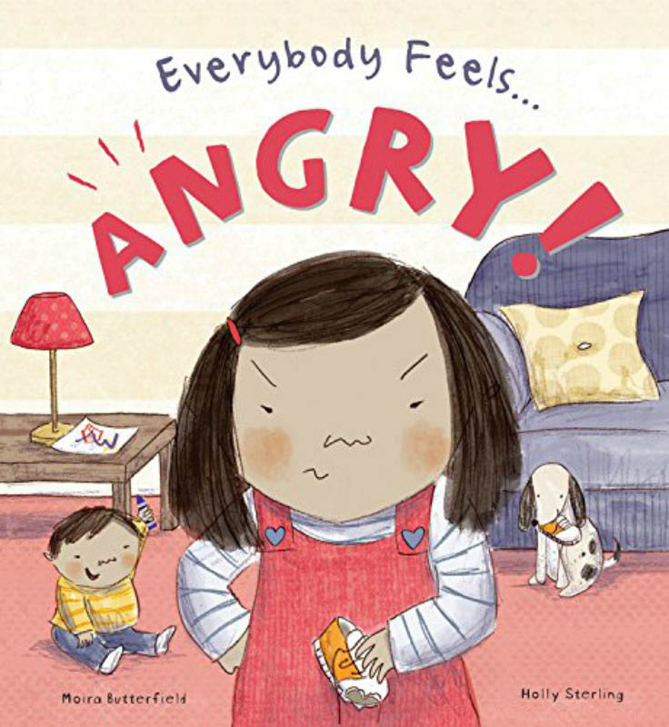 Everybody feeling. "Holly Sterling". Everyone feels Angry sometimes Kids book.