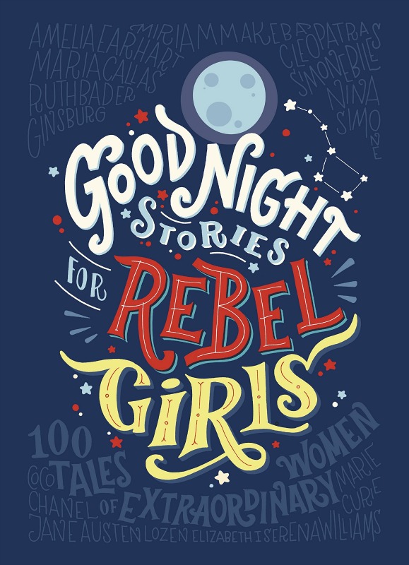 Goodnight Stories For Rebel Girls