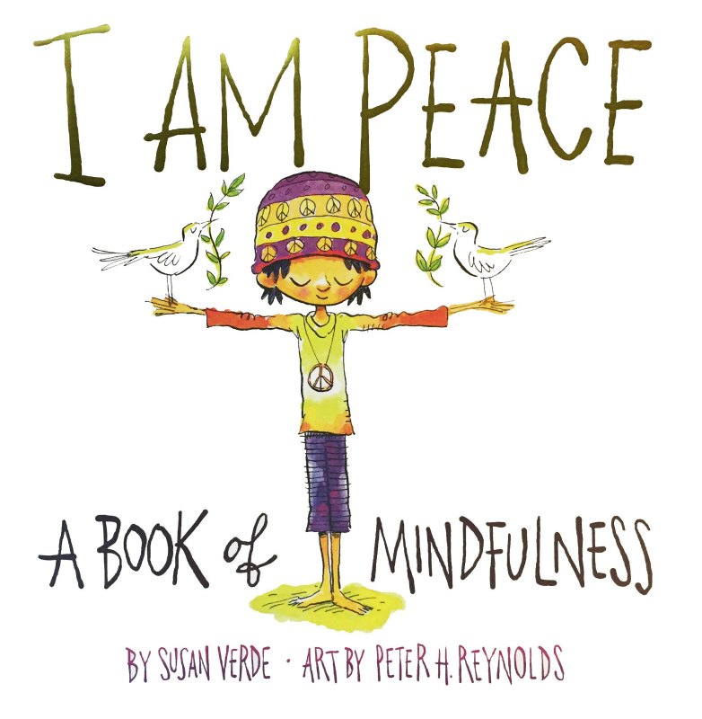 I Am Peace :  A book of mindfulness by Susan Verde