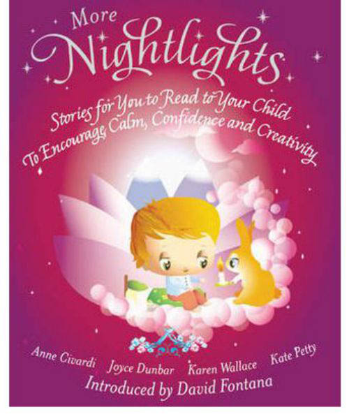 More Nightlights : Stories for You to Read to Your Child - to Encourage Calm, Confidence and Creativity