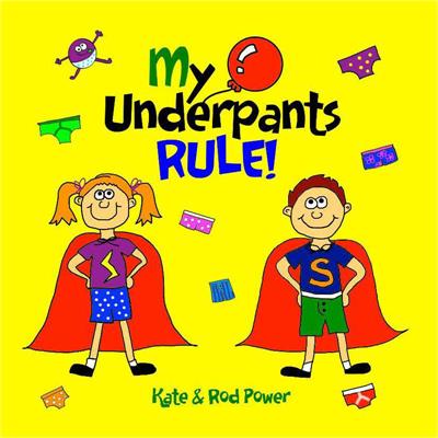 My Underpants Rule: Underpants Rule child protection book