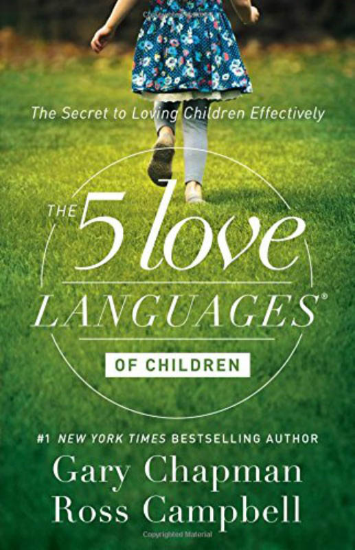 The 5 Love Languages of Children-The Secret to loving Children Effectively.