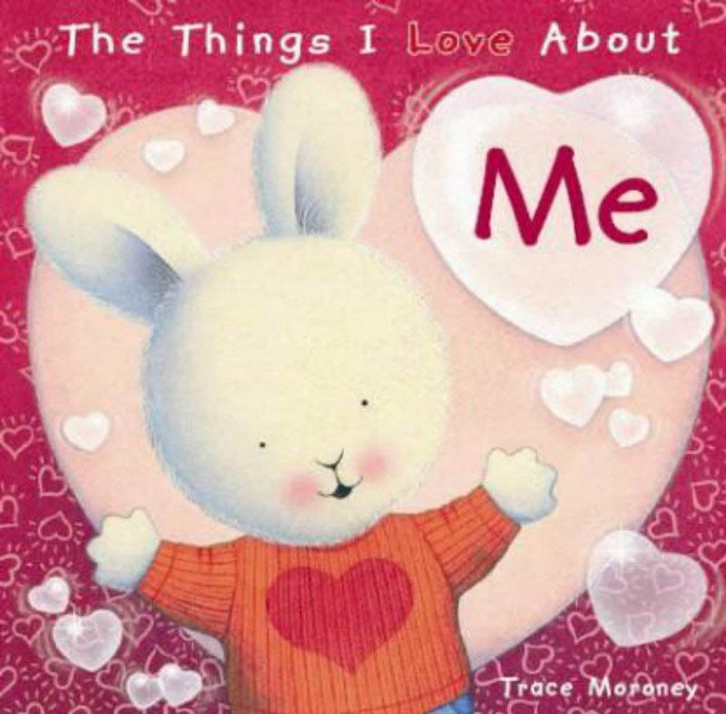 The Things I Love About Me By Trace Moroney